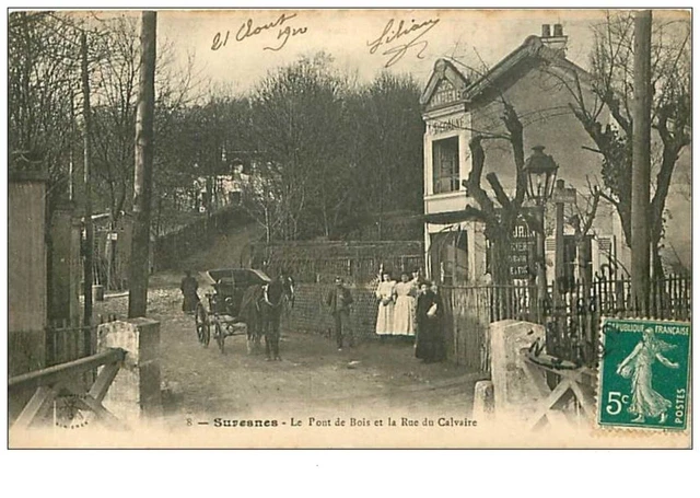92.SURESNES.n°279.LE PONT DE BOIS ET LA RUE DU CALVAIRE