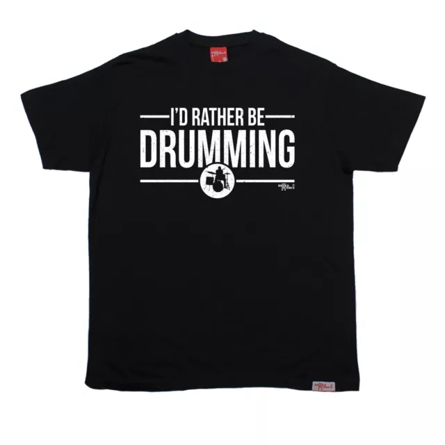Id Rather Be Drumming T-SHIRT Band Drums Rock Drummer Hip birthday fashion gift