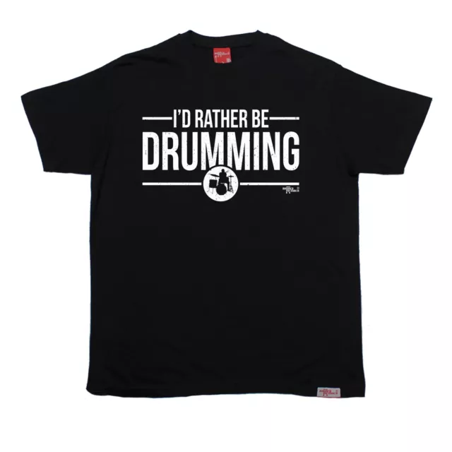 T-SHIRT ID Rather Be Drumming Band Batteria Rock Drummer Hip Regalo Moda Compleanno