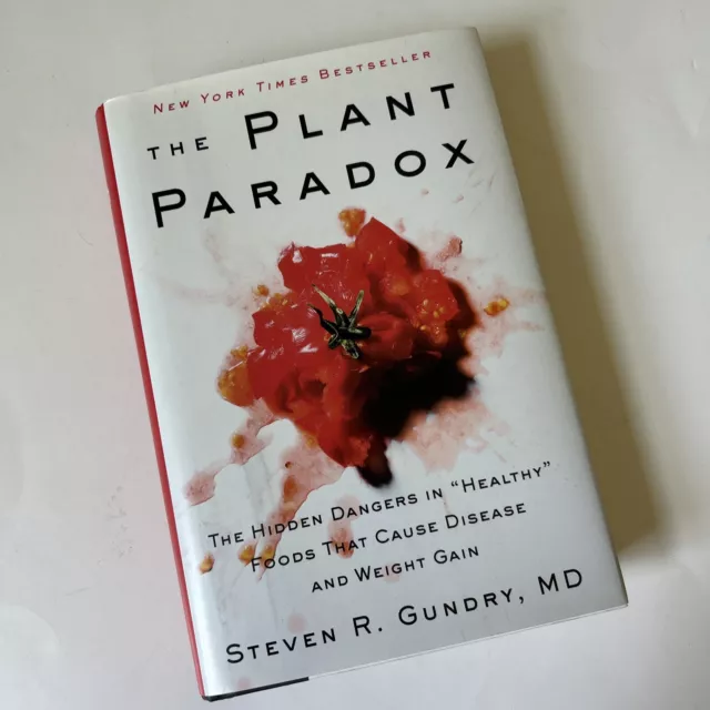 Plant Paradox: Hidden Dangers in "Healthy" Foods-Cause Disease-Steven Gundry MD