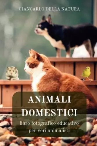 Giancarlo Della Natura Animali Domestici (Poche)