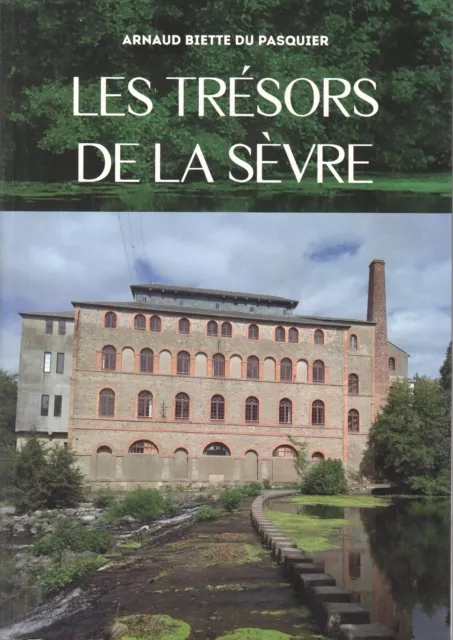 Les Trésors De La Sèvre Par Arnaud Biette Du Pasquier Éditions Itimédias 2018