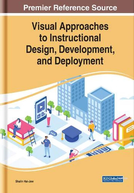 VISUAL APPROACHES TO Instructional Design, Development, and Deployment ...