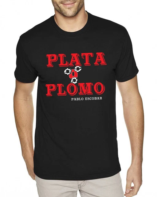 Camiseta Plata O Plomo Pablo Escobar T Shirt Plata O Plomo Maglietta Pablo