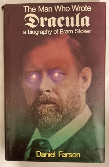 Daniel Farson: The Man Who Wrote Dracula, Hardcover, 1975, Michael Joseph, Good