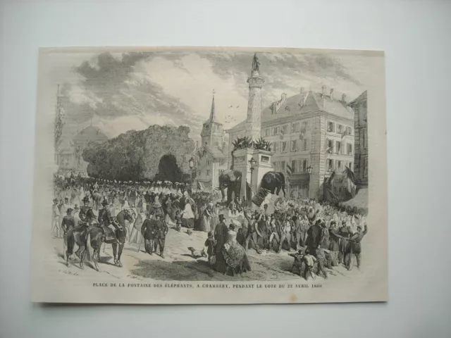 Gravure 1860. A Chambery, Place De La Fontaine Des Elephants,  Pendant Le Vote..