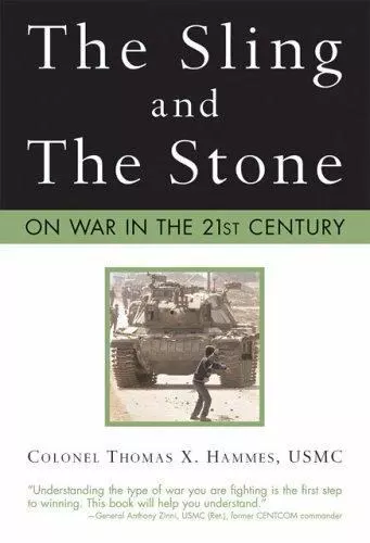 The Sling and the Stone: On War in the 21- Hammes USMC, 9780760320594, hardcover