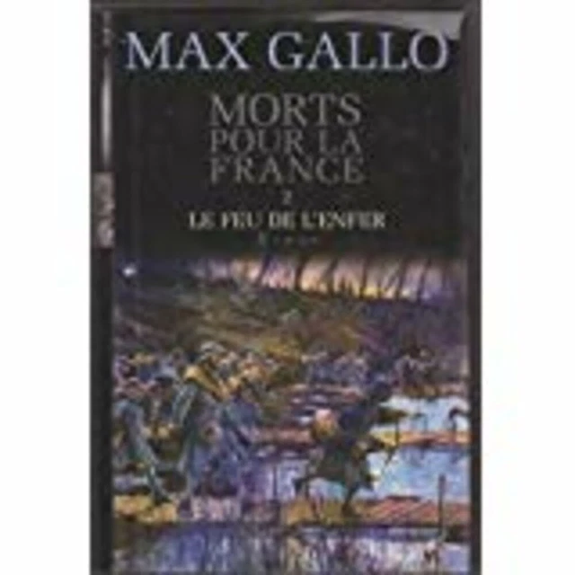 Le feu de l'enfer : 1916-1917 (Morts pour la France) | Gallo Max | Très bon état