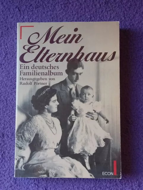 Rodolf Pörtner - Mein Elternhaus, Ein deutsches Familienalbum - Econ - 1993