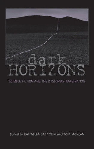 the dark horizon by liz harris Images High Quality... DARK HORIZONS: SCIENCE Fiction and the Dystopian Imagination by Tom ...