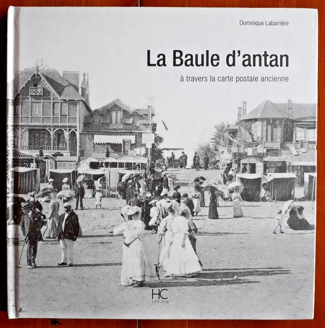 LA BAULE d'Antan à travers la carte postale ancienne