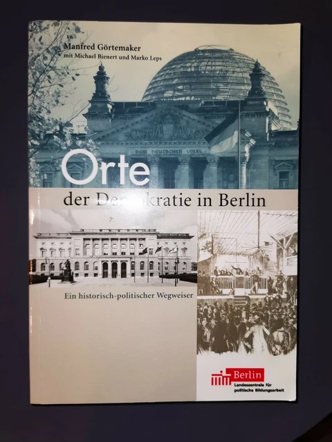 Orte der Demokratie in Berlin - Manfred Görtemaker