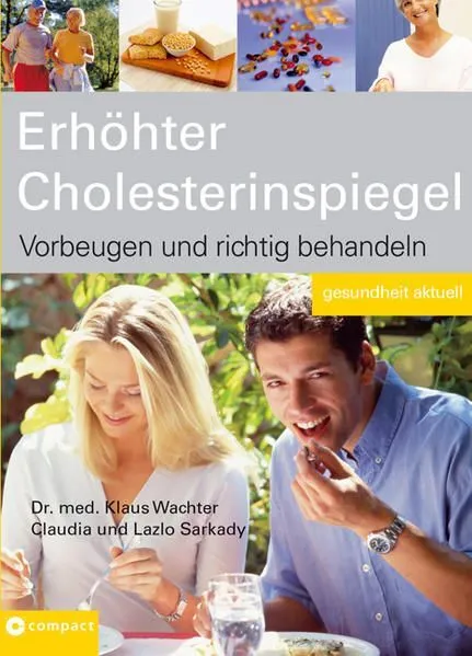 Erhöhter Cholesterinspiegel Vorbeugen, behandeln, heilen