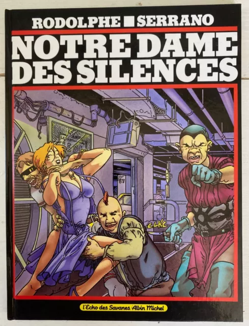 BD Notre Dame des Silences Echo des Savanes Albin Michel 1989 Rodolphe Serrano