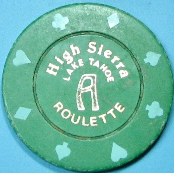 Roulette Casino Chip. High Sierra, Lake Tahoe, NV. Y71.