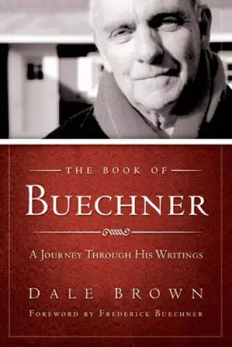 The Book of Buechner: A Journey Through His Writings - Hardcover - GOOD