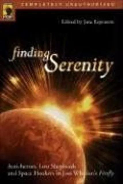 Finding Serenity: Anti-heroes, Lost Bergers Et Espace Hookers