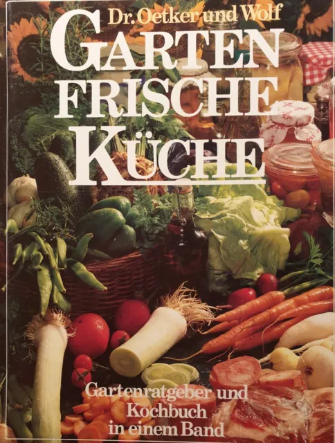 GARTENFRISCHE KÜCHE – Gartenratgeber und Kochbuch in einem Band (Dr.Oetker u.w.)
