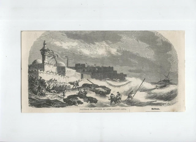 Gravure 1858. Naufrage Du Steamer Le Suez Devant Jaffa.