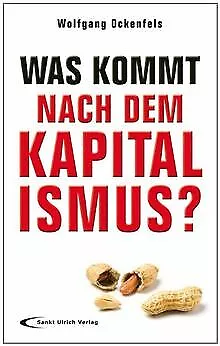 Was kommt nach dem Kapitalismus? von Wolfgang Ocken... | Buch | Zustand sehr gut