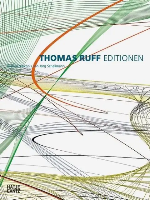 Thomas Ruff: Editionen 1988-2014 Werkverzeichnis von Jörg Schellmann Jörg S ...