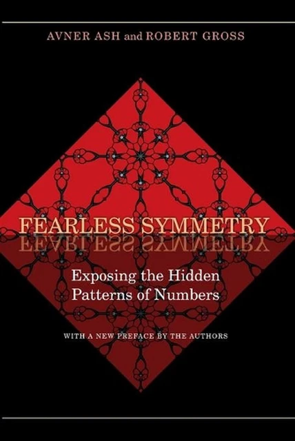 FEARLESS SYMMETRY: EXPOSING the Hidden Patterns of Numbers - New ...