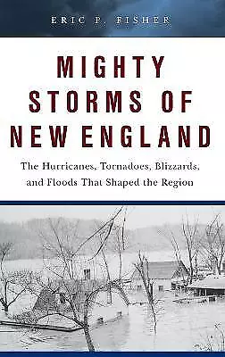 Mighty Storms of New England - 9781493043507