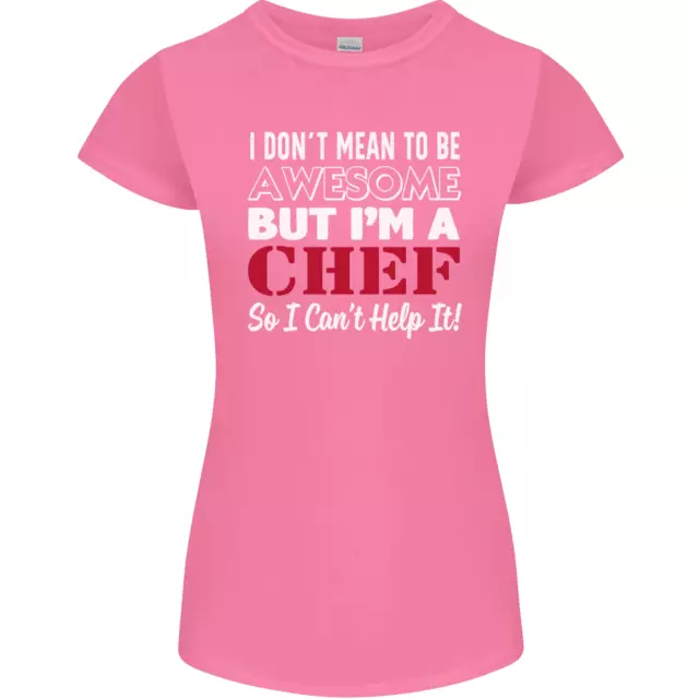 T-shirt donna Petite Cut I Dont Mean to Be but Im a Chef 2