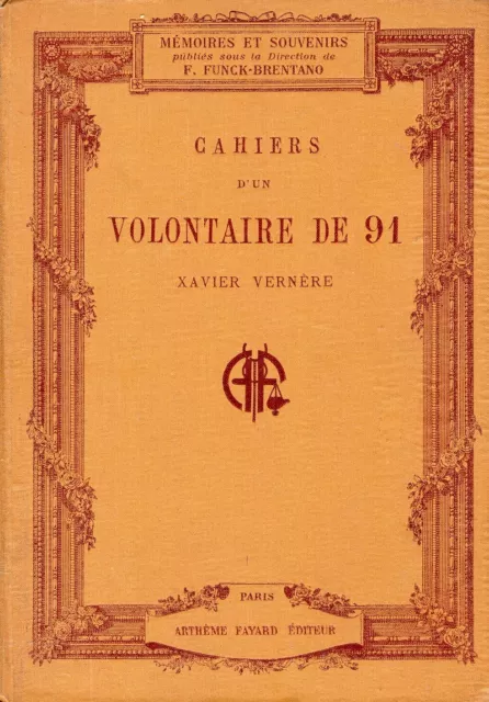 C1 NAPOLEON REVOLUTION Vernere CAHIERS D UN VOLONTAIRE DE 1791 Relie ILLUSTRE