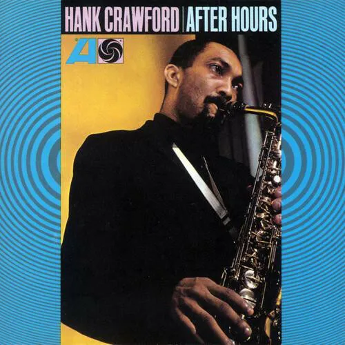 Hank Crawford ‎– After Hours REMASTERED / Atlantic Records  ‎– 7567-82364-2