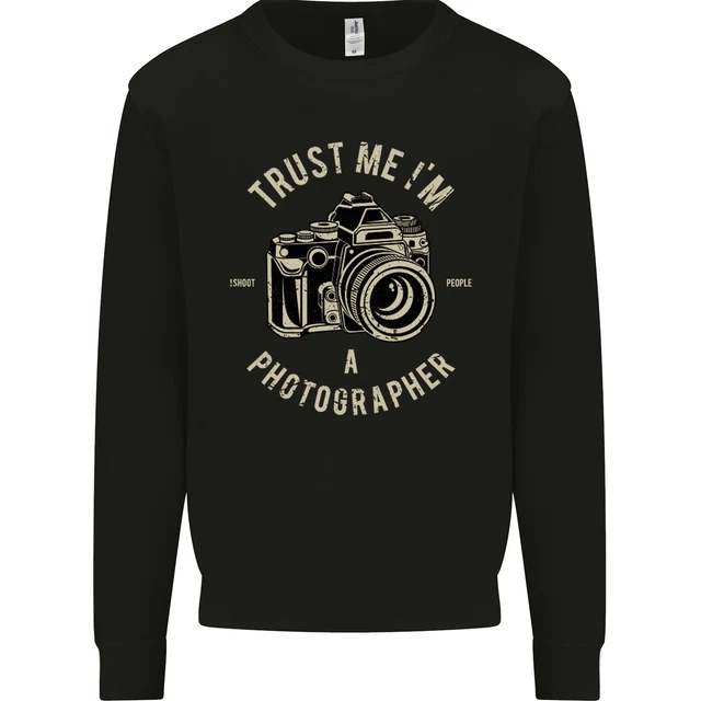 Trust Me Im a Photographer Photography Mens Sweatshirt Jumper