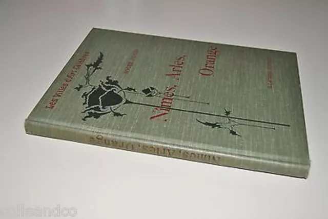 Roger Peyre NIMES ARLES ORANGE SAINT-REMY 1903 H. Laurens Renouard