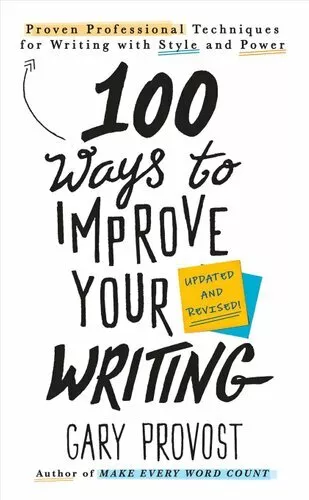 100 Ways To Improve Your Writing (updated) Proven Professional ... 9781984803689