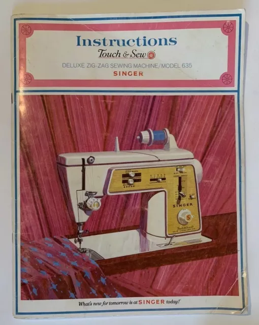 Singer Touch And Sew Zig Zag Sewing Machine Manual Instructions Model 635