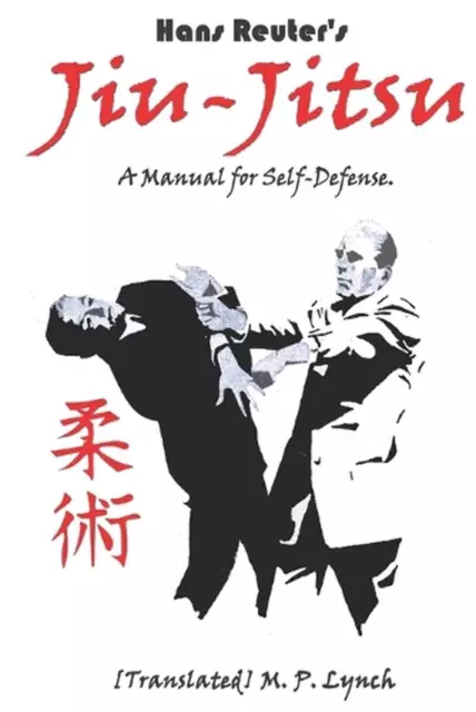 Jiu-Jitsu: A Manual for Self-Defense by [translated] M.P. Lynch Paperback Book