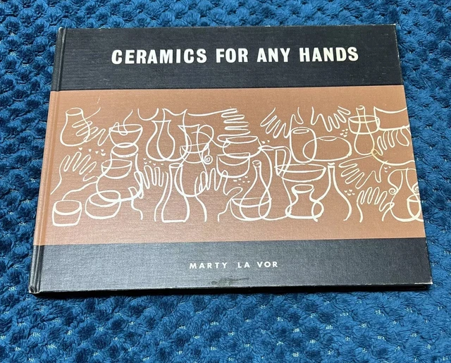 Cerámica para cualquier mano - Libro de tapa dura vintage con derechos de autor 1965