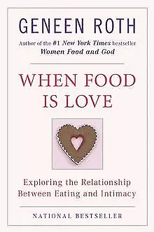When Food Is Love: Exploring the Relationship Betwe... | Livre | état acceptable