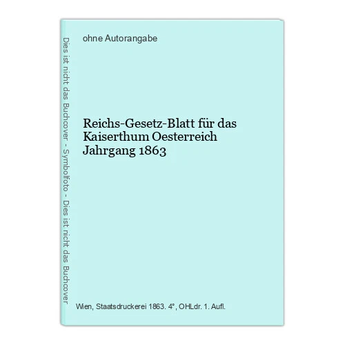 Reichs-Gesetz-Blatt für das Kaiserthum Oesterreich Jahrgang 1863