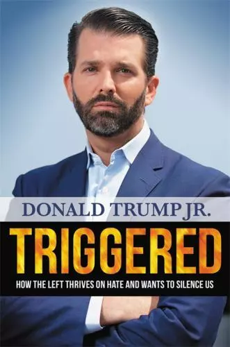 Triggered: How the Left Thrives on Hate - 154608603X, Donald Trump Jr, hardcover