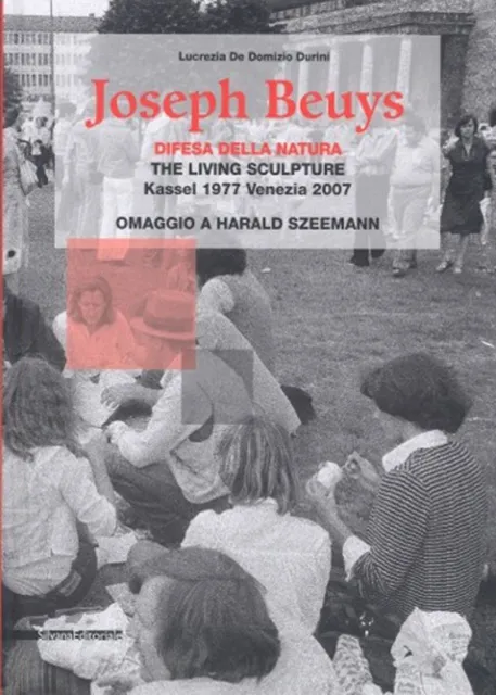 Joseph Beuys. Difesa della Natura. The Living Sculpture. ITALIAN VERSION