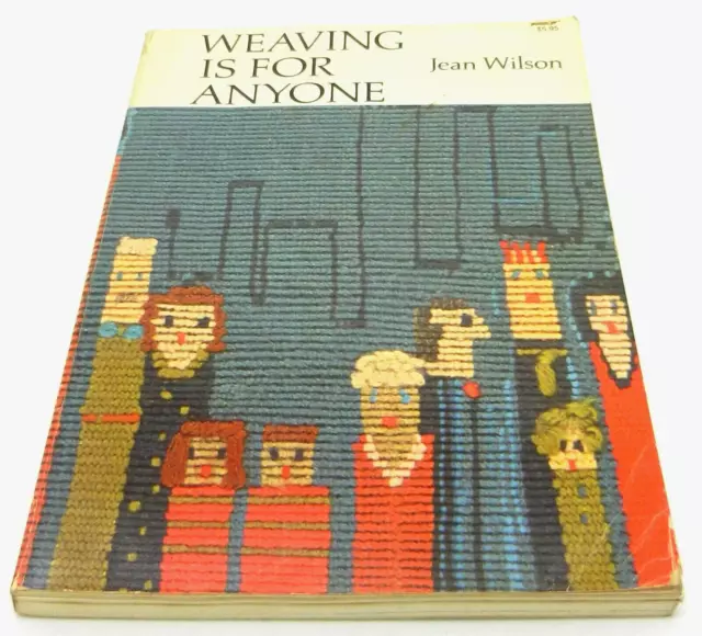 Weaving is for Anyone by Jean Wilson (1967 Paperback)