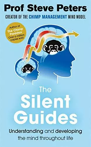 The Silent Guides: The new book from the author of The Chimp Paradox By Profess