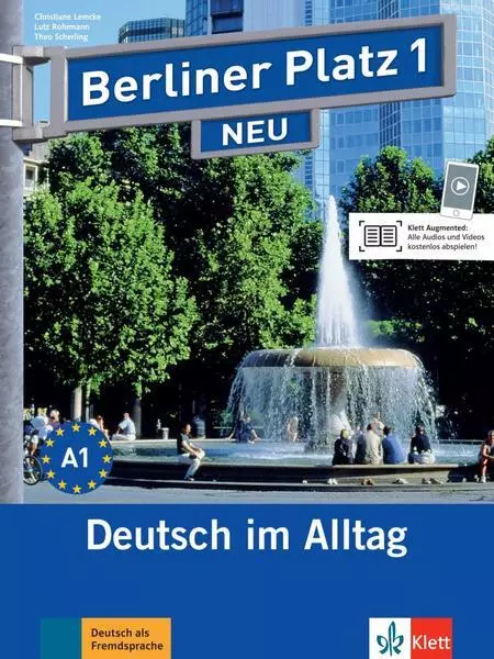 Berliner Platz 1 NEU - Deutsch im Alltag. Lehr- und Arbeitsbuch mit 2 Audios zum