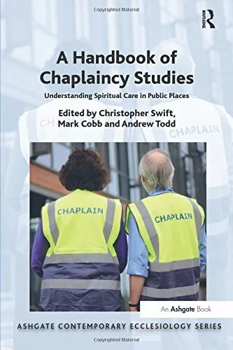 A Handbook of Chaplaincy Studies (Ashgate Conte, Swift, Cobb, Todd Paperback..