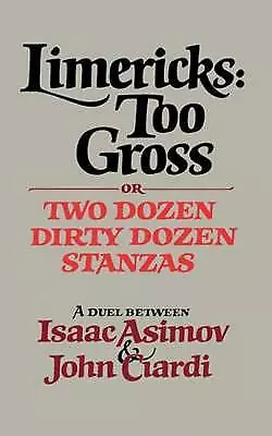 Asimov, Isaac : Limericks: Too Gross Highly Rated eBay Seller Great Prices