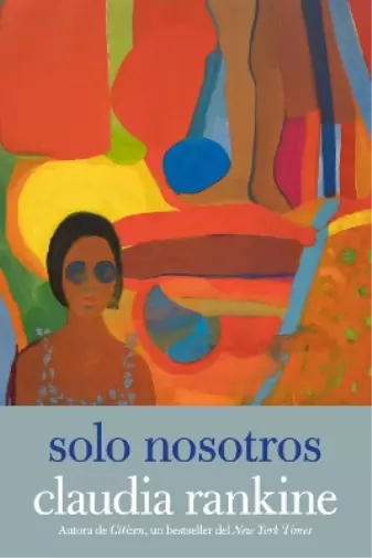 Claudia Rankine Solo nosotros (Poche)