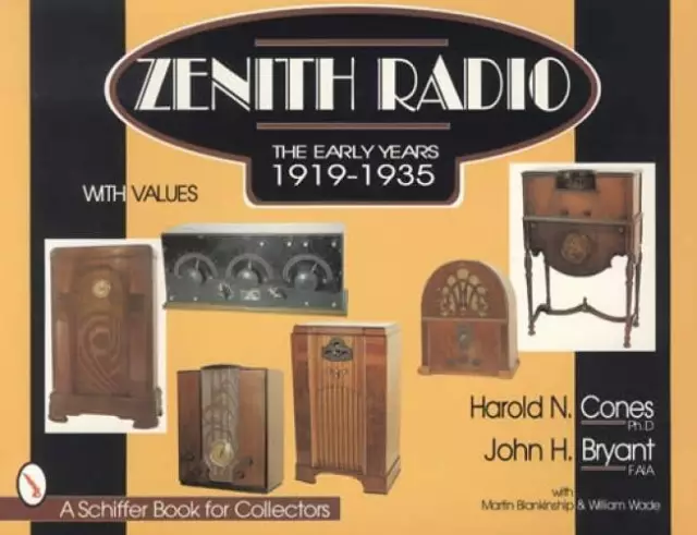 Vintage Zenith Radio Collector ID Guide: Early Years 1919-1935 incl Floor Models