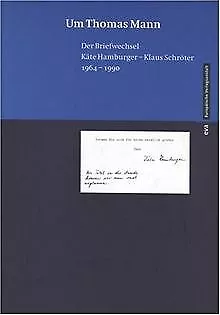 Um Thomas Mann. Der Briefwechsel Käte Hamburger - K... | Buch | Zustand sehr gut