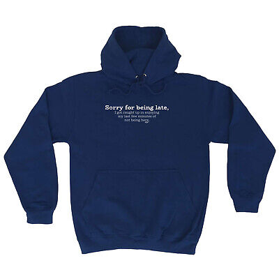 Sorry For Being Late Caught Up - Novelty Mens Clothing Funny Gift Hoodies Hoodie