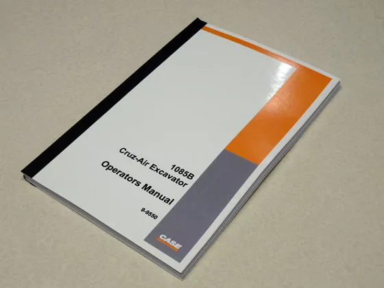 Case 1085B Cruz-Air Excavator Operators Manual Owners Maintenance Book NEW